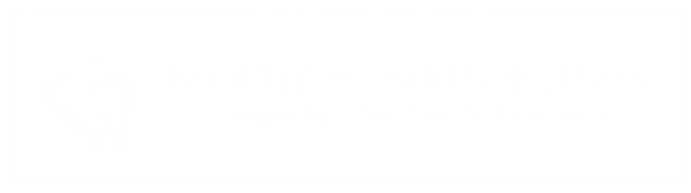 Link to Robert H. Dakin Jr., D.D.S. | Comprehensive Family Dentistry home page
